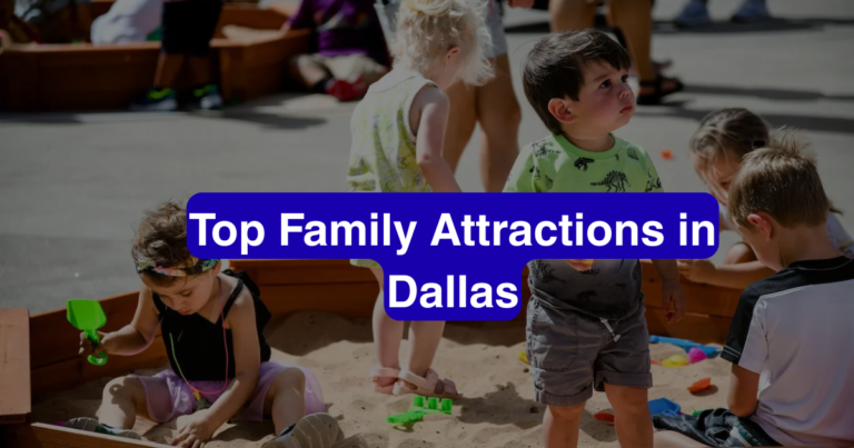 Top Family Attractions in Dallas
