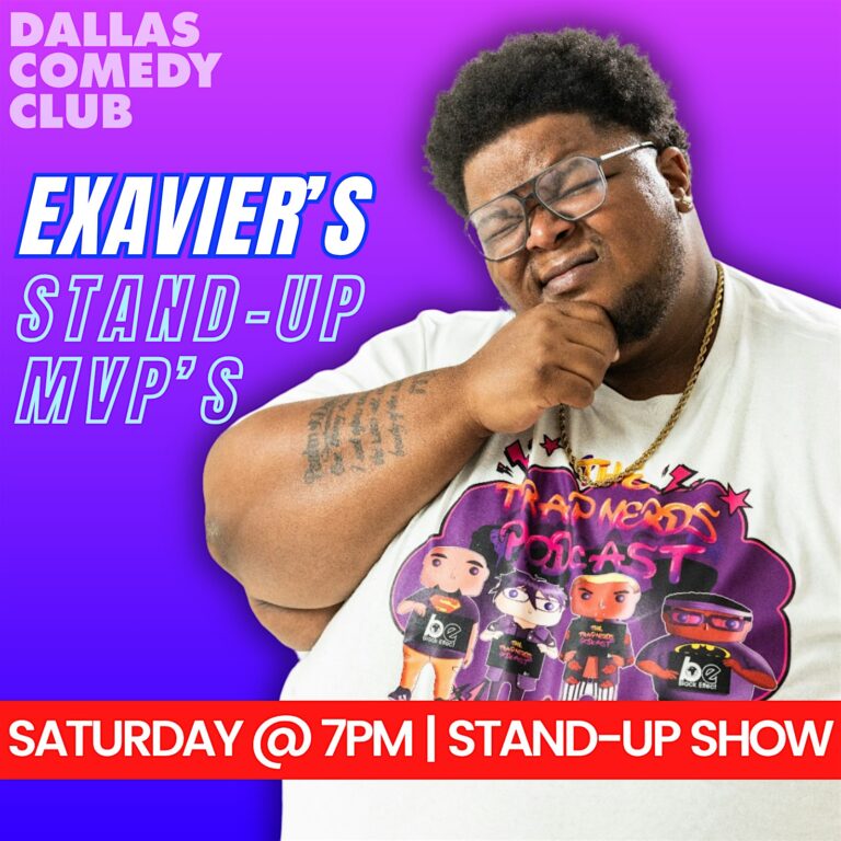 Exavier's Stand-up MVP's: Stand-up Show at Dallas Comedy Club